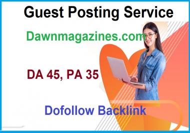Do high authority guest post on Dawanmagazines, Dawnmagazines. com