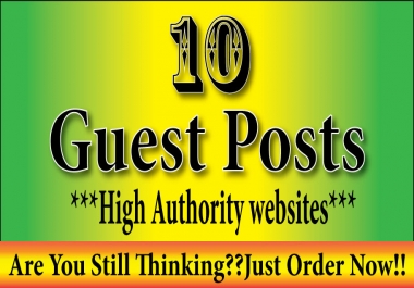 Top 10 Manual Guest Posts Strong High Authority Backlinks