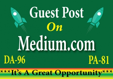 Create Guest Post Backlink on medium. com DA-96/DR-94