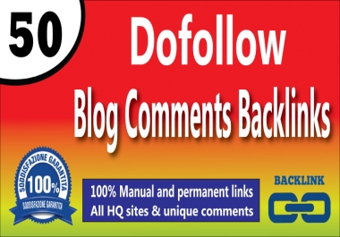 Manually Create 50 Dofollow Blog Comments Backlinks On High DA/PA Sites