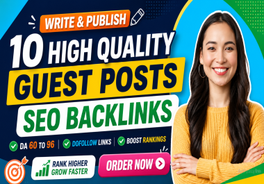 Boost Website Ranking With 10 Premium SEO Guest Posts