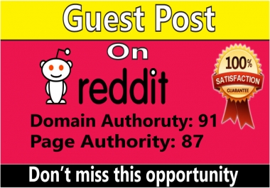 I Will Write & Publish A Guest Post on Reddit DA 91, PA 87
