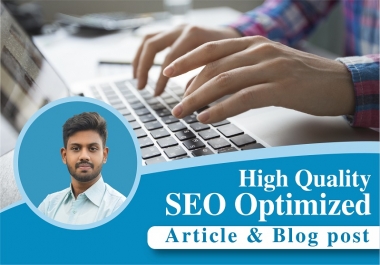 I Will Write 2000+ Words High Quality SEO Optimized Article Or Blog Post