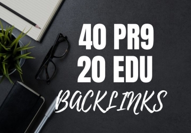 do 40 High DA and 20 edu Backlinks