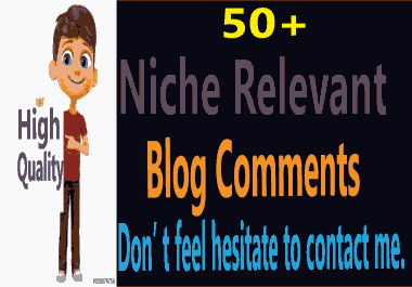 I will manually do 50+ niche relevant blog comments on high-quality website.