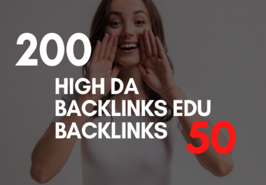 Do 200 High DA SEO backlinks With 50 EDU Backlinks
