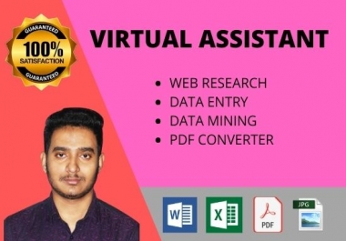 I will do data entry,  web research,  virtual assistant and typist