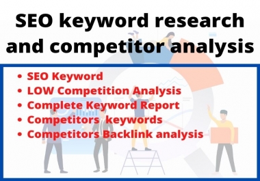 I will do low competition SEO keyword research and competitor analysis