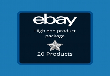 20 High end Ebay Dropshipping Product Package for your