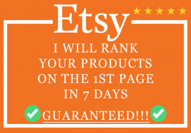 I will rank etsy products on first 1st page in 7 days