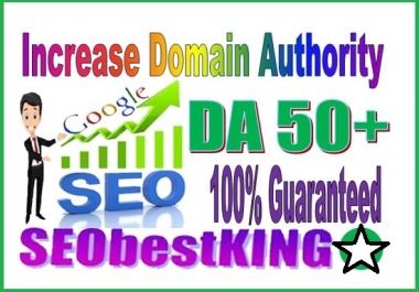 I will increase domain authority da 50 plus within 15 days