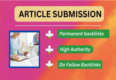 I will Provide 300 Blog Article submission Article backlinks.