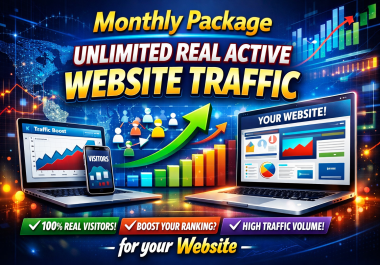 Monthly Package Unlimited Real Active Website Traffic for Your Website