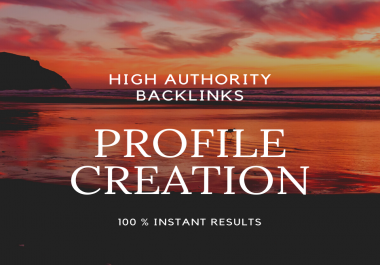 I will Provide you 150 Profile creation High Authority Dofollow Backlinks
