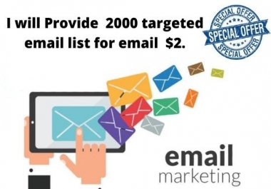 I will provide 2000 targeted email list for email marketing