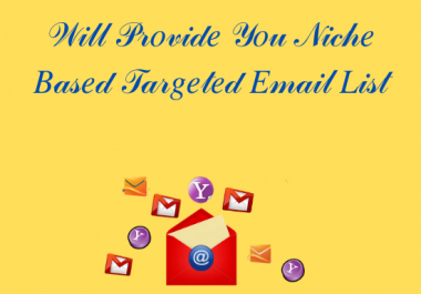 I Will Provide You 500 Niche Based Targeted Email List