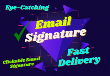 I will provide you eye catching clickable email signature.