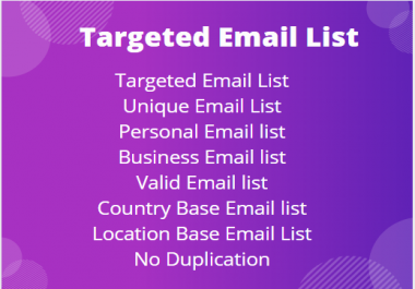 I will Provide to Targeted Email List for you