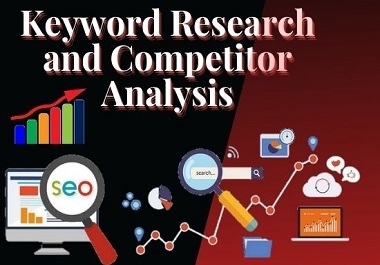 I will operate an excellent SEO keyword research and competitor analysis