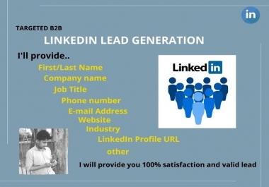 I will do provide targeted 50 b2b LinkedIn lead