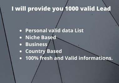 I will provide you 1000 valid Lead