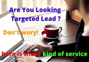 I will provide you 50 verified lead for your targeted country