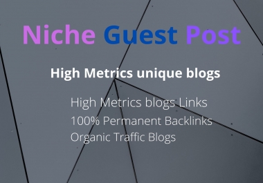 I will write and publish 10 niche guest post on high authority sites