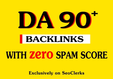 Build 5 da 90 plus high quality seo backlinks - improves your Search Engine Ranking