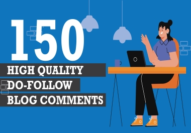 High Quality 150 Blog Comments Backlinks