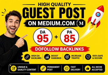 Skyrocket Your Website with ONE HQ Guest Posts on Medium DA 95 PA 85