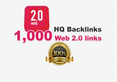 Provide you 1,000 web 2.0 High Quality backlinks