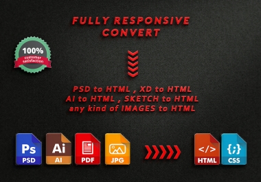 I will design fully responsive website form psd to html, xd to html or any king of images to html