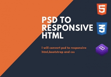 I will Convert PSD file to HTML Responsive web page using with html and css
