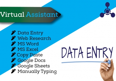 I will be your Virtual Assistant and do Data Entry,  Copy Paste and Typing work