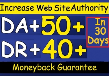 Increase Your Website Domain Authority DA50+ and Domain Ratings DR40+