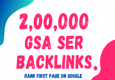 I will create 200K GSA SER Verified SEO backlinks for you website rank on google