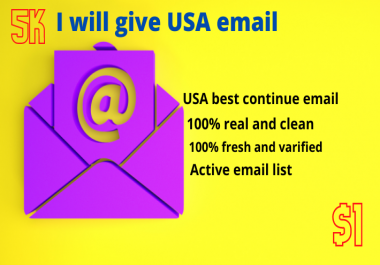I will give USA fresh,  real and clean email.