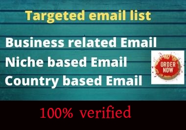 I will create a fresh and valid niche base email list for you