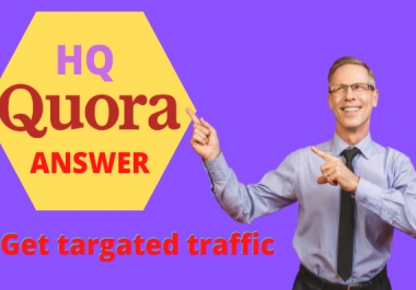i will promote 10 high quality quora answer your targeted traffic.