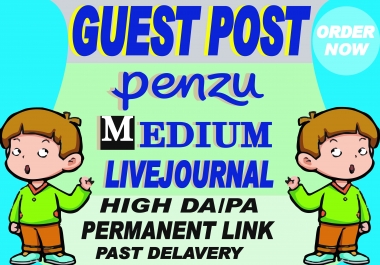 I will create guest post backlinks on medium,  penzu,  livejournal