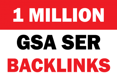 1 Million GSA SER Verified Backlinks For Faster Index on Google and Rank your website