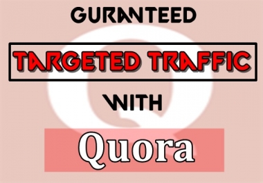 Offer High Quality Traffic With 30 Quora Answers