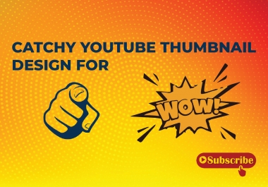 I will create catchy Youtube thumbnail design for you