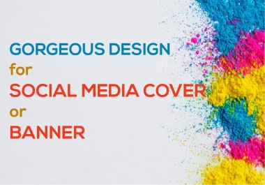 I will create a gorgeous Social Media Cover design