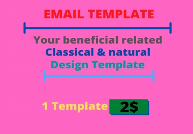 I will present you beneficial,  Classic & natural Design Template.