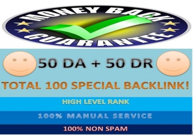 I will build DA50 & 50DR total 100 special backlink with DA & DR 80-100 for your website rank.