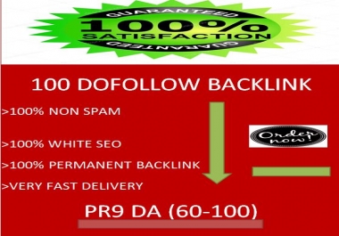 i will provide 100 dofollow backlink with PR9 & DA 60-100 for seo ranking.
