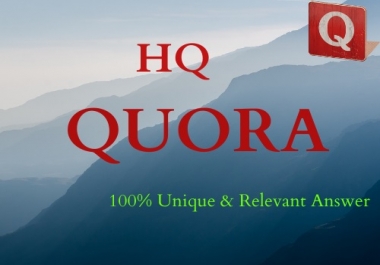 Get 5 high quality Unique Quora answers for promoting your website.