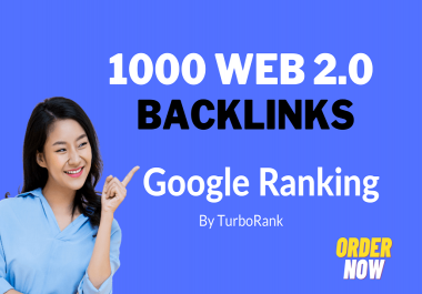 build 1000 Web 2.0 High Quality Backlinks