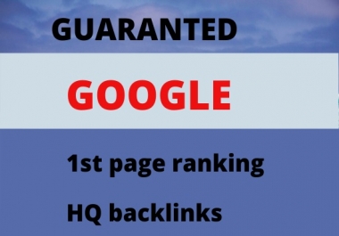 I will offer guaranteed Google 1st page ranking off page SEO with HQ back link